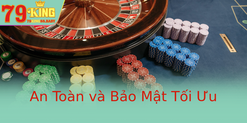 An Toàn và Bảo Mật Tối Ưu