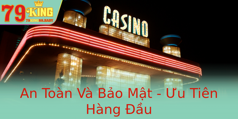 An Toàn Và Bảo Mật - Ưu Tiên Hàng Đầu An Toàn Và Bảo Mật - Ưu Tiên Hàng Đầu