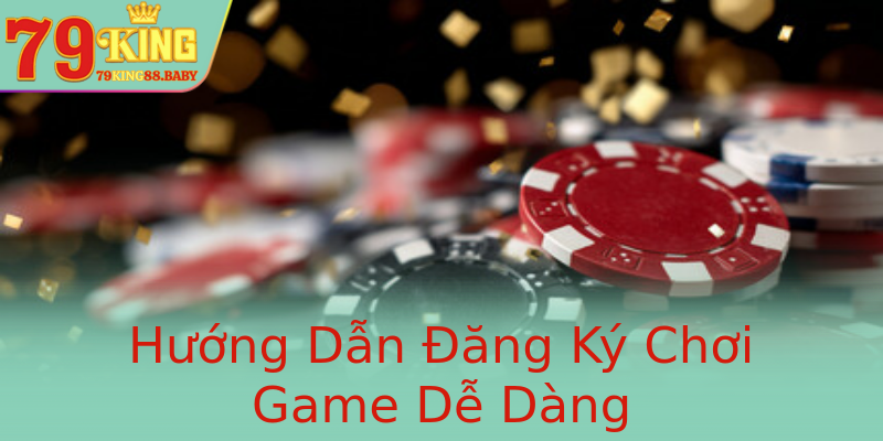 Hướng Dẫn Đăng Ký Chơi Game Dễ Dàng Hướng Dẫn Đăng Ký Chơi Game Dễ Dàng