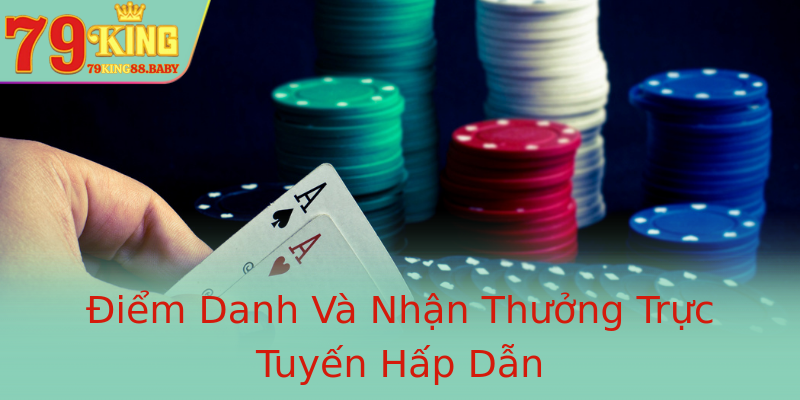 Điểm Danh Và Nhận Thưởng Trực Tuyến Hấp Dẫn