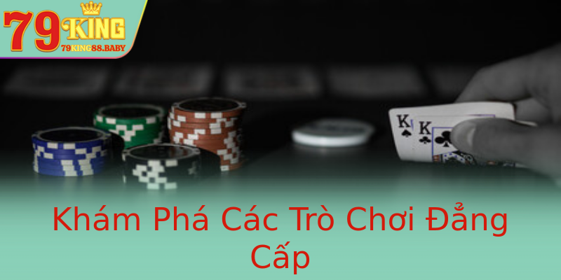 Khám Phá Các Trò Chơi Đẳng Cấp