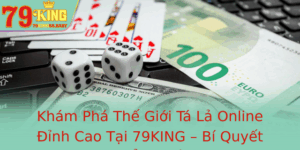 Kham Pha The Gioi Ta La Online Inh Cao Tai 79King Bi Quyet Chinh Phuc Ang Cap Moi Trong Anh Ta La