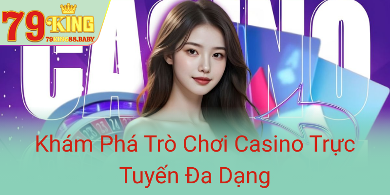 Kham Pha Tro Choi Casino Truc Tuyen Da Dang0