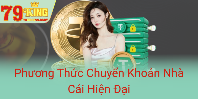 Phuong Thuc Chuyen Khoan Nha Cai Hien Dai0