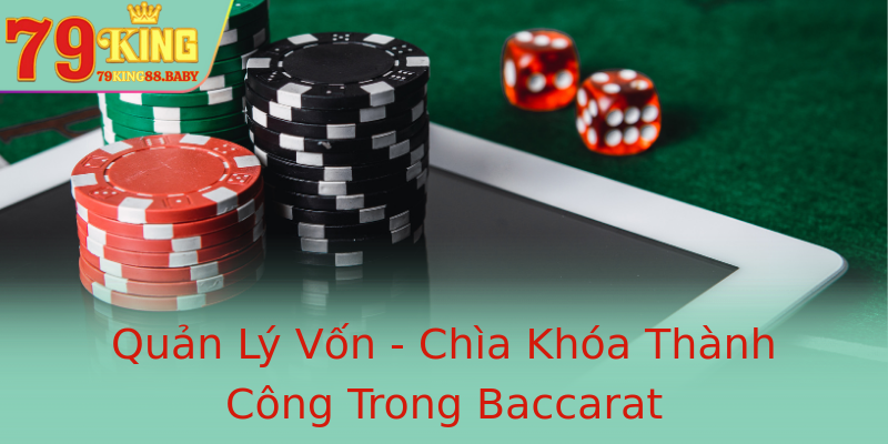 Quản Lý Vốn - Chìa Khóa Thành Công Trong Baccarat