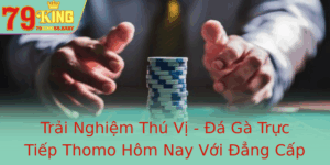 Trai Nghiem Thu Vi A Ga Truc Tiep Thomo Hom Nay Voi Ang Cap 79King